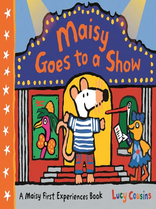 Title details for Maisy Goes to a Show by Lucy Cousins - Available